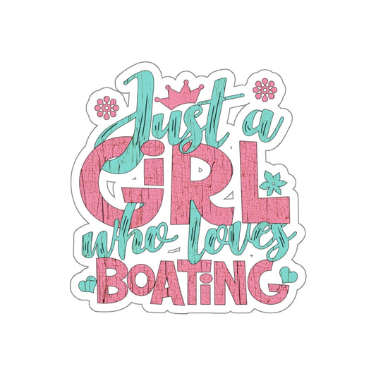 Just a Girl Who Loves Boating - Die-Cut Stickers by Pontoon Girl®