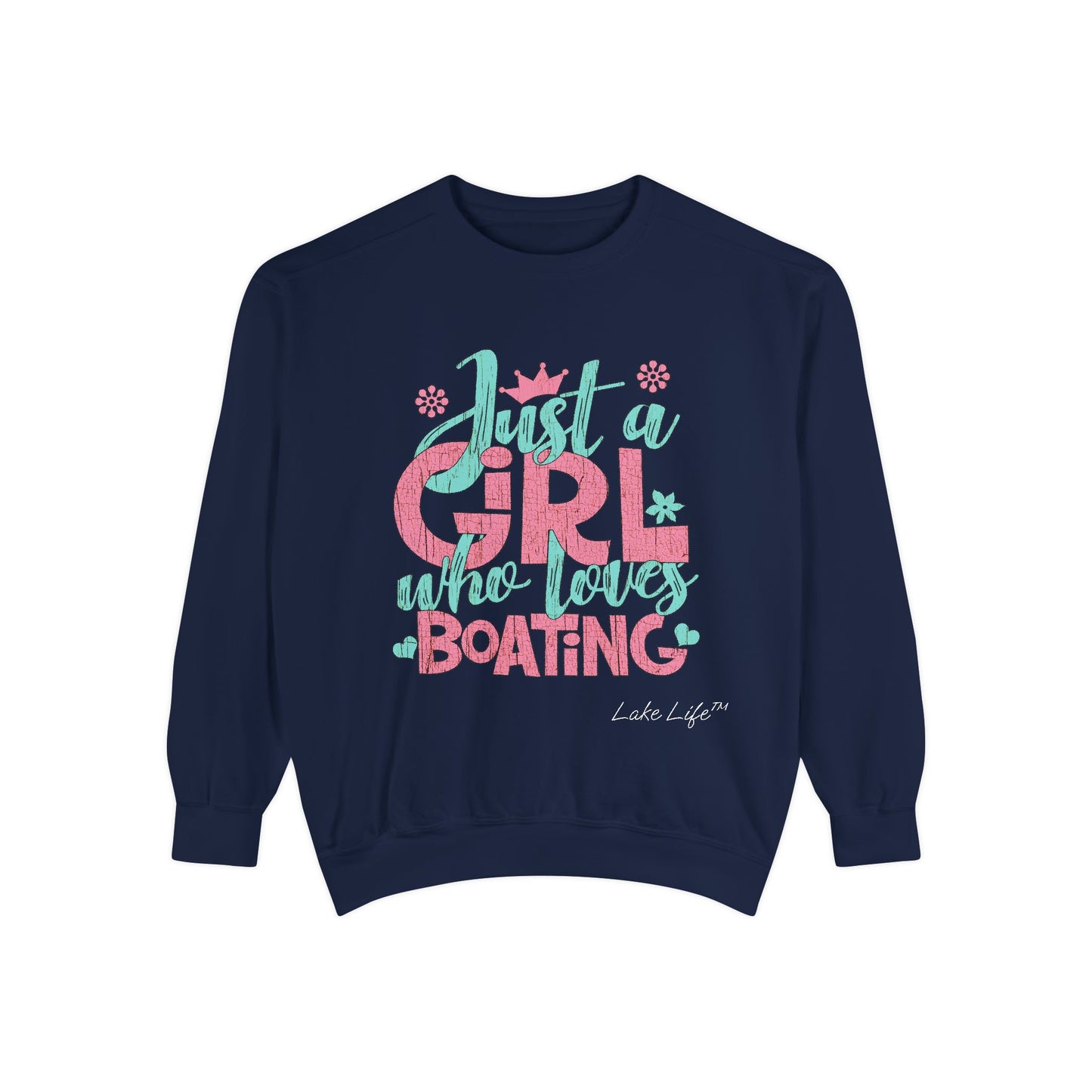 Just a Girl Who Loves Boating Lake Life™ Sweatshirt by Pontoon Girl®