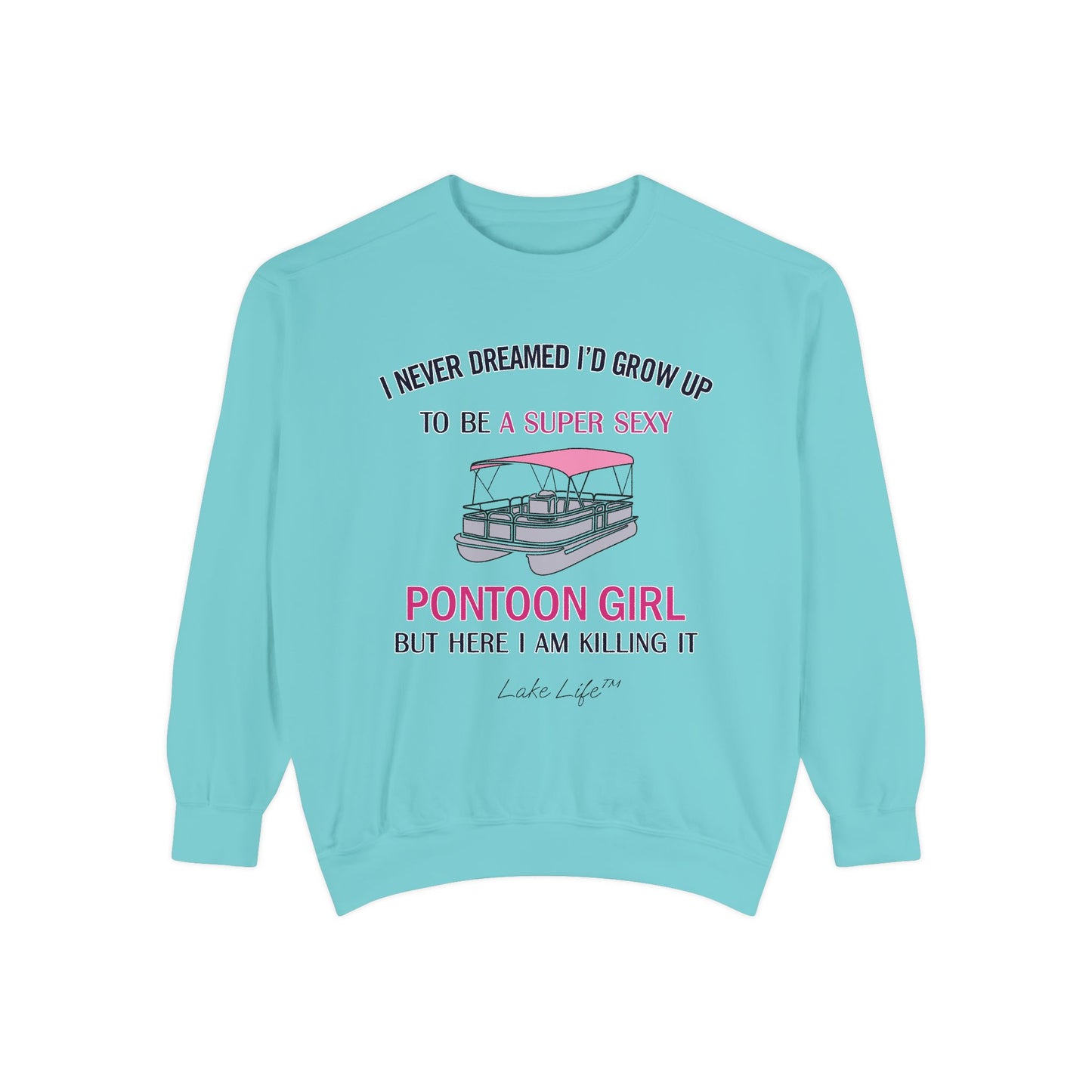 Super Sexy Pontoon Girl Lake Life™ Crew Neck Sweatshirt by Pontoon Girl®