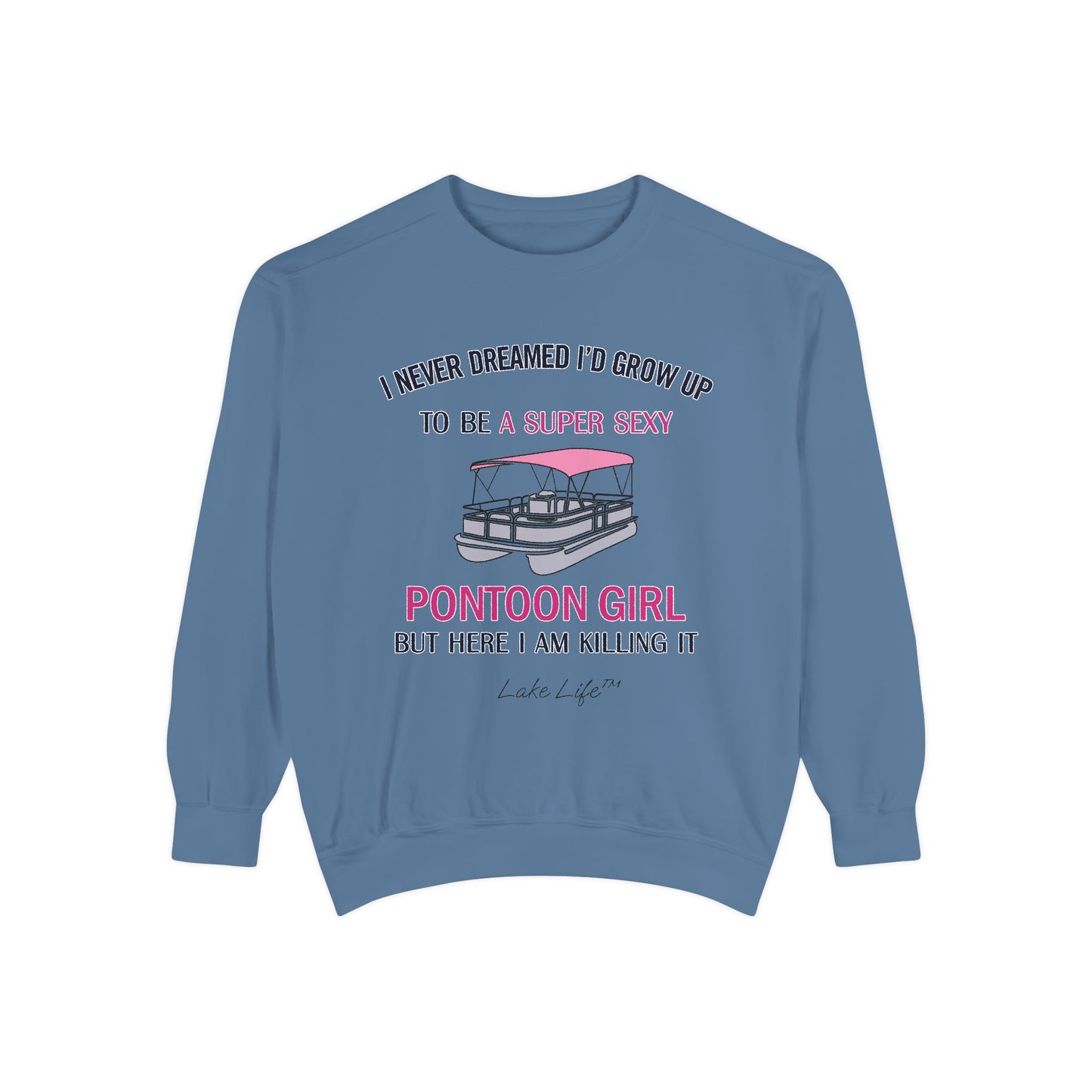Super Sexy Pontoon Girl Lake Life™ Crew Neck Sweatshirt by Pontoon Girl®