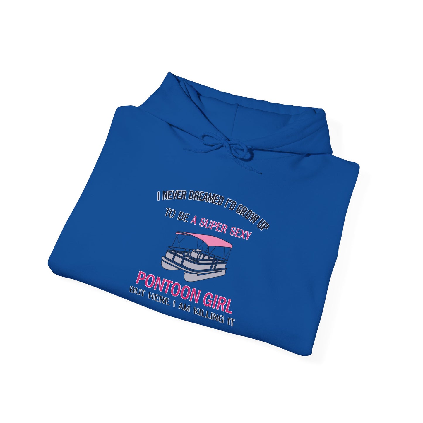 Super Sexy Pontoon Girl Hooded Sweatshirt by Pontoon Girl®