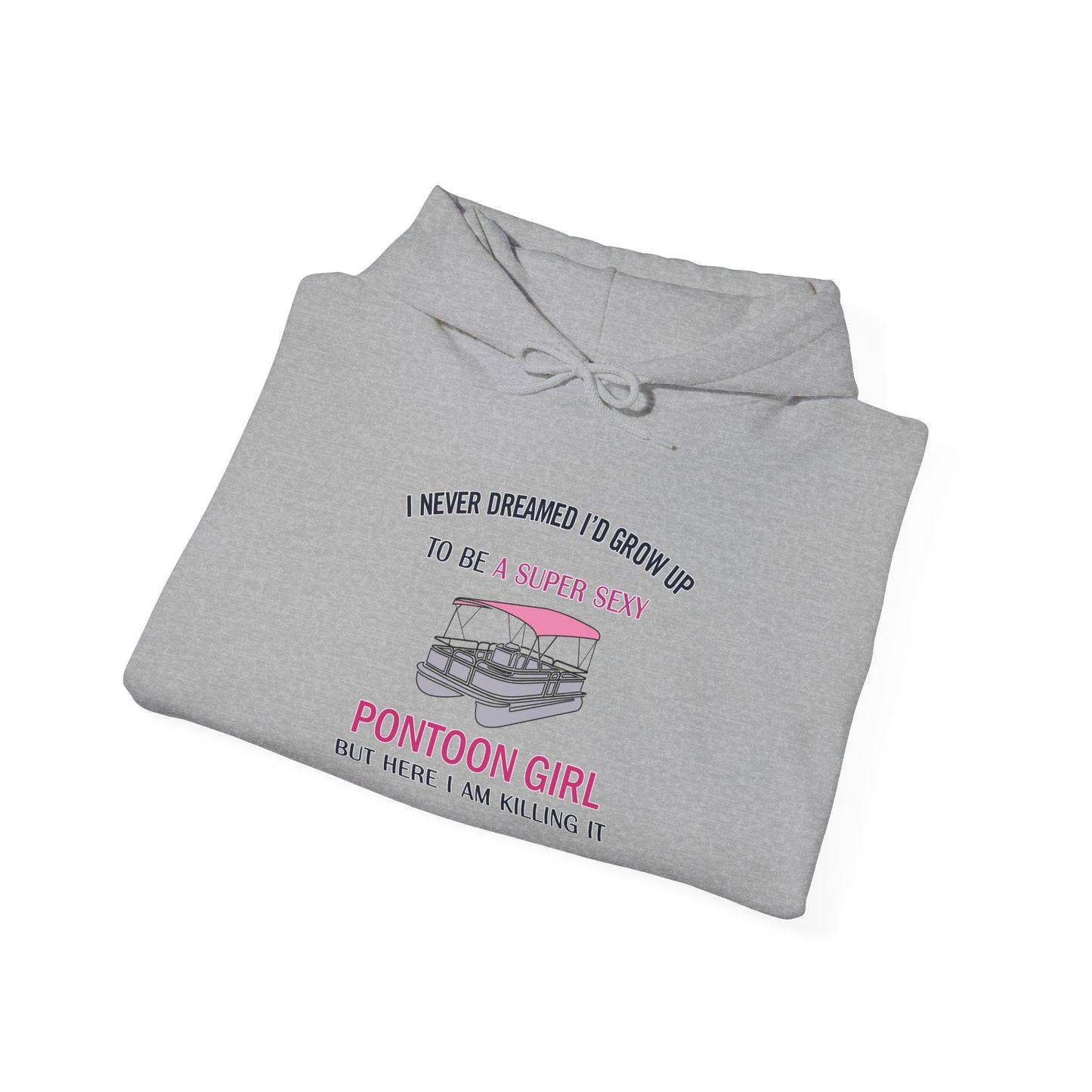 Super Sexy Pontoon Girl Hooded Sweatshirt by Pontoon Girl®