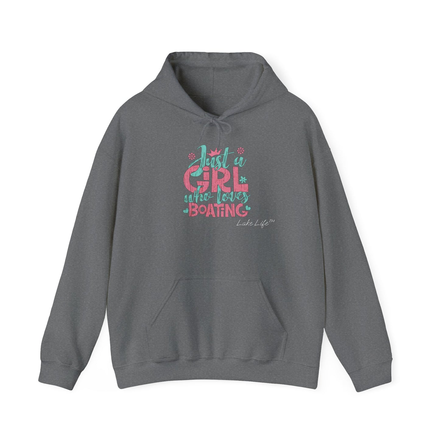 Just a Girl Who Loves Boating Lake Life™ Hooded Sweatshirt by Pontoon Girl®