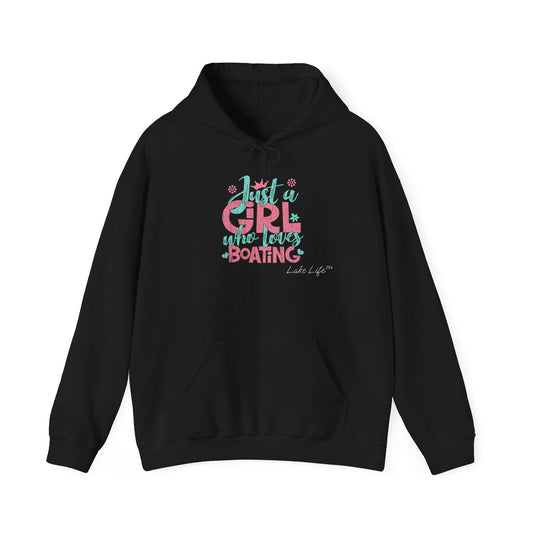 Just a Girl Who Loves Boating Lake Life™ Hooded Sweatshirt by Pontoon Girl®