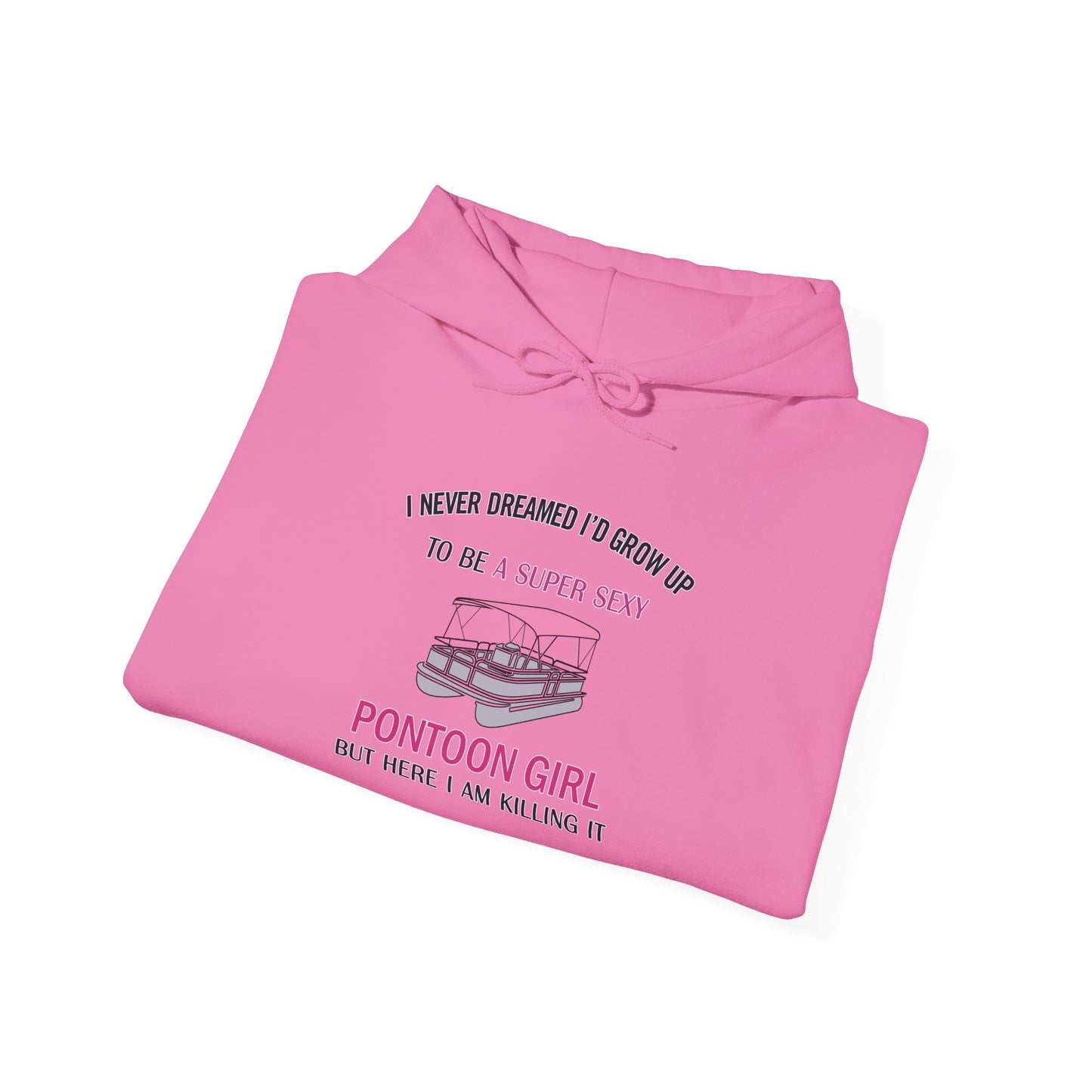 Super Sexy Pontoon Girl Hooded Sweatshirt by Pontoon Girl®
