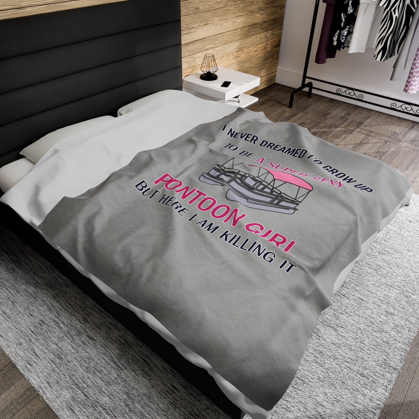 I Never Dreamed I'd Grow Up to Be a Super Sexy Pontoon Girl - Plush Blanket by PontoonGirl®