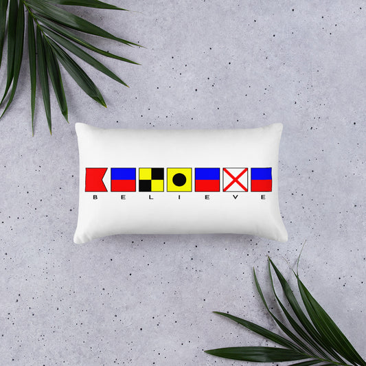 Believe Basic Pillow - The Calming Seas by Pontoon Girl®
