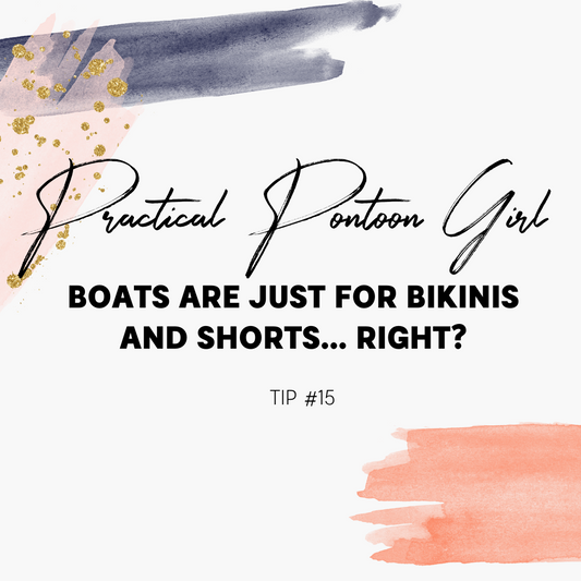 Boats Are Just For Bikinis and Shorts... Right?!