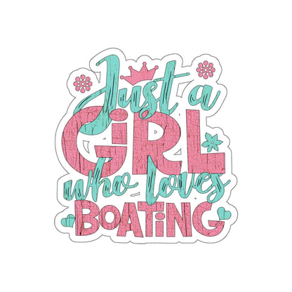 Just a Girl Who Loves Boating  - Die-Cut Stickers by Pontoon Girl®