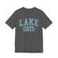 Lake Days Unisex Jersey Short Sleeve Tee by Pontoon Girl®