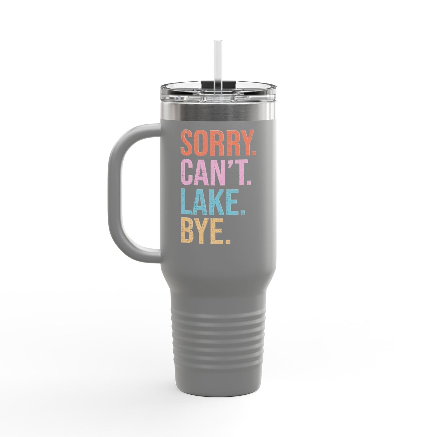 Sorry Can't Lake Bye Insulated Travel Mug, 40oz by Pontoon Girl®