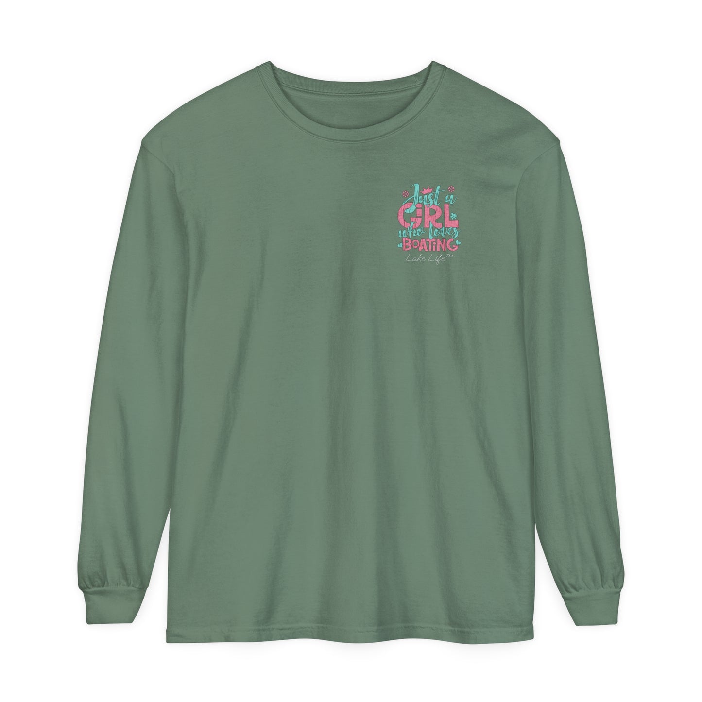 Lake Life™ Just a Girl Who Loves Boating Unisex Garment-dyed Long Sleeve T-Shirt by Pontoon Girl®