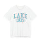 Lake Days Unisex Jersey Short Sleeve Tee by Pontoon Girl®