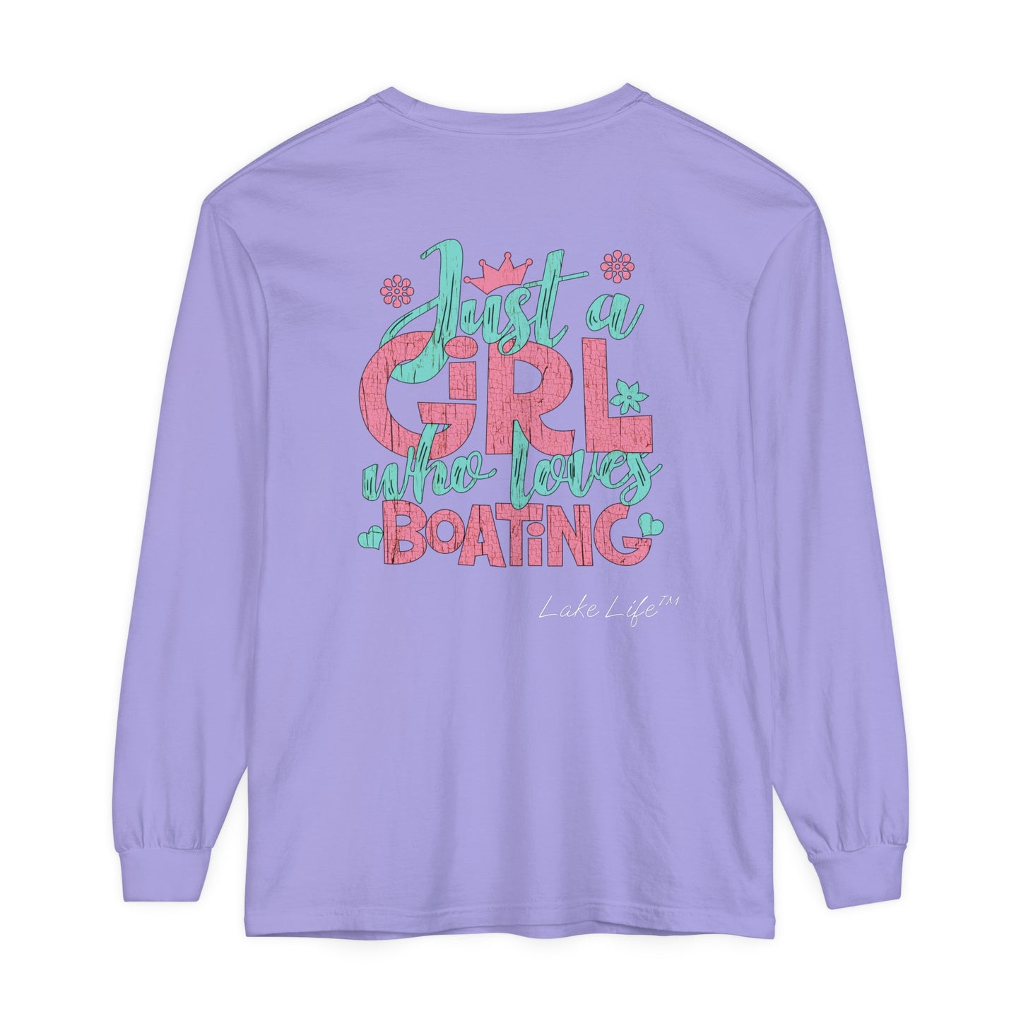 Lake Life™ Just a Girl Who Loves Boating Unisex Garment-dyed Long Sleeve T-Shirt by Pontoon Girl®