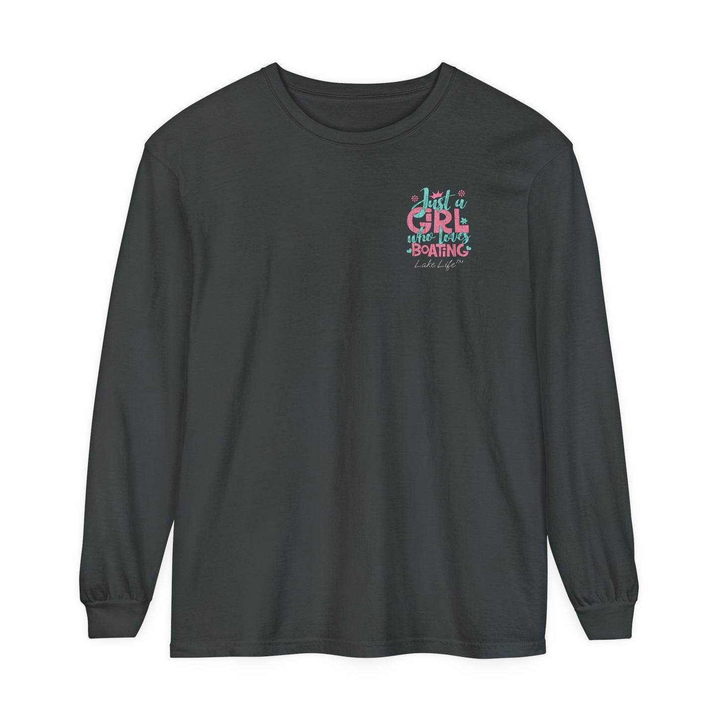 Lake Life™ Just a Girl Who Loves Boating Unisex Garment-dyed Long Sleeve T-Shirt by Pontoon Girl®