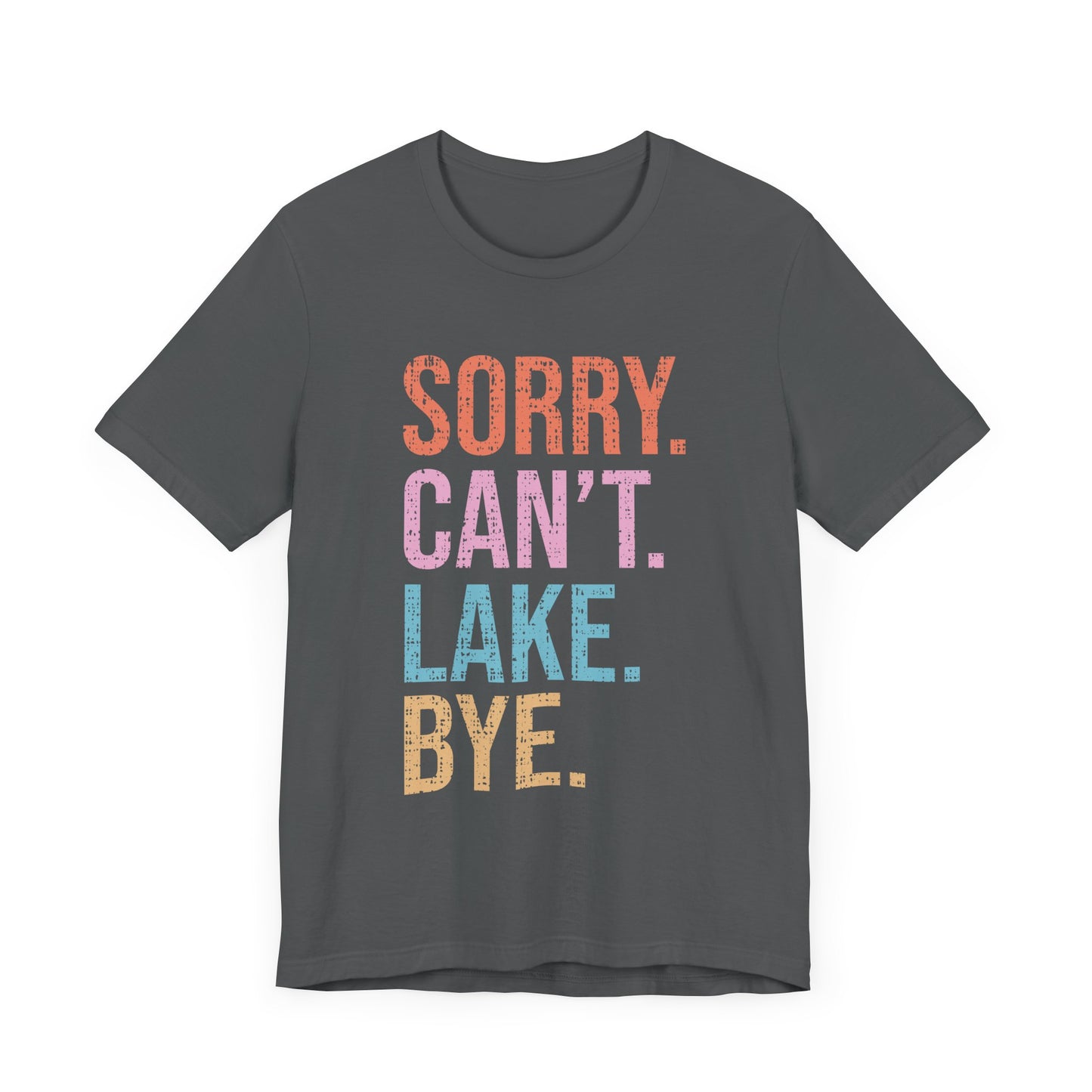 Sorry Can't Lake Bye Unisex Jersey Short Sleeve Tee by Pontoon Girl®