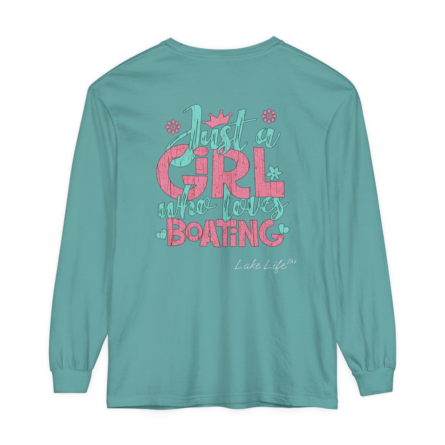 Lake Life™ Just a Girl Who Loves Boating Unisex Garment-dyed Long Sleeve T-Shirt by Pontoon Girl®