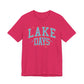 Lake Days Unisex Jersey Short Sleeve Tee by Pontoon Girl®