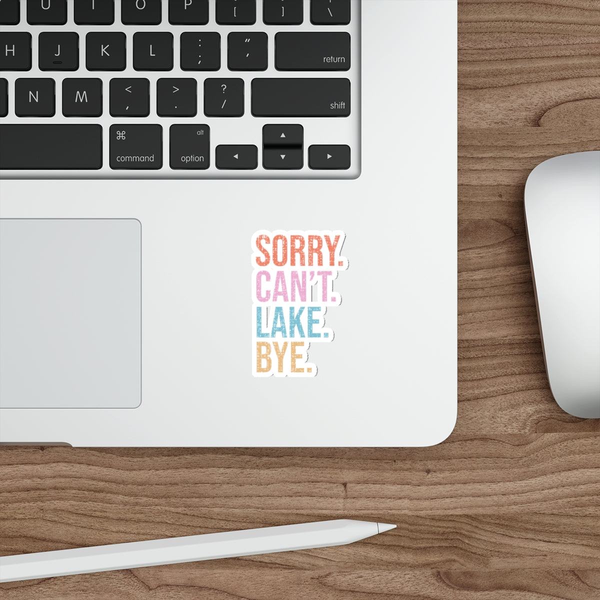 Sorry Can't Lake Bye Die-Cut Stickers by Pontoon Girl®