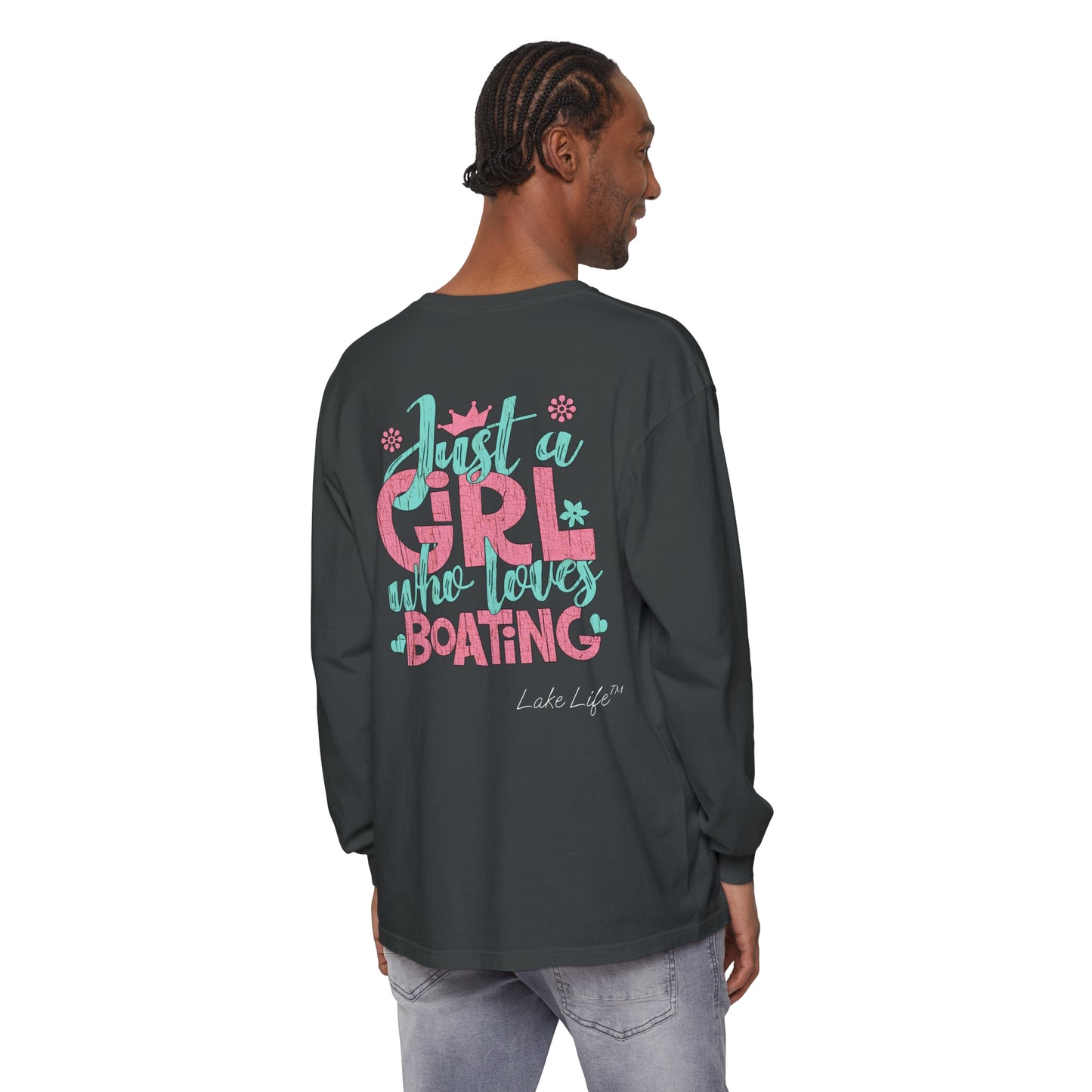 Lake Life™ Just a Girl Who Loves Boating Unisex Garment-dyed Long Sleeve T-Shirt by Pontoon Girl®