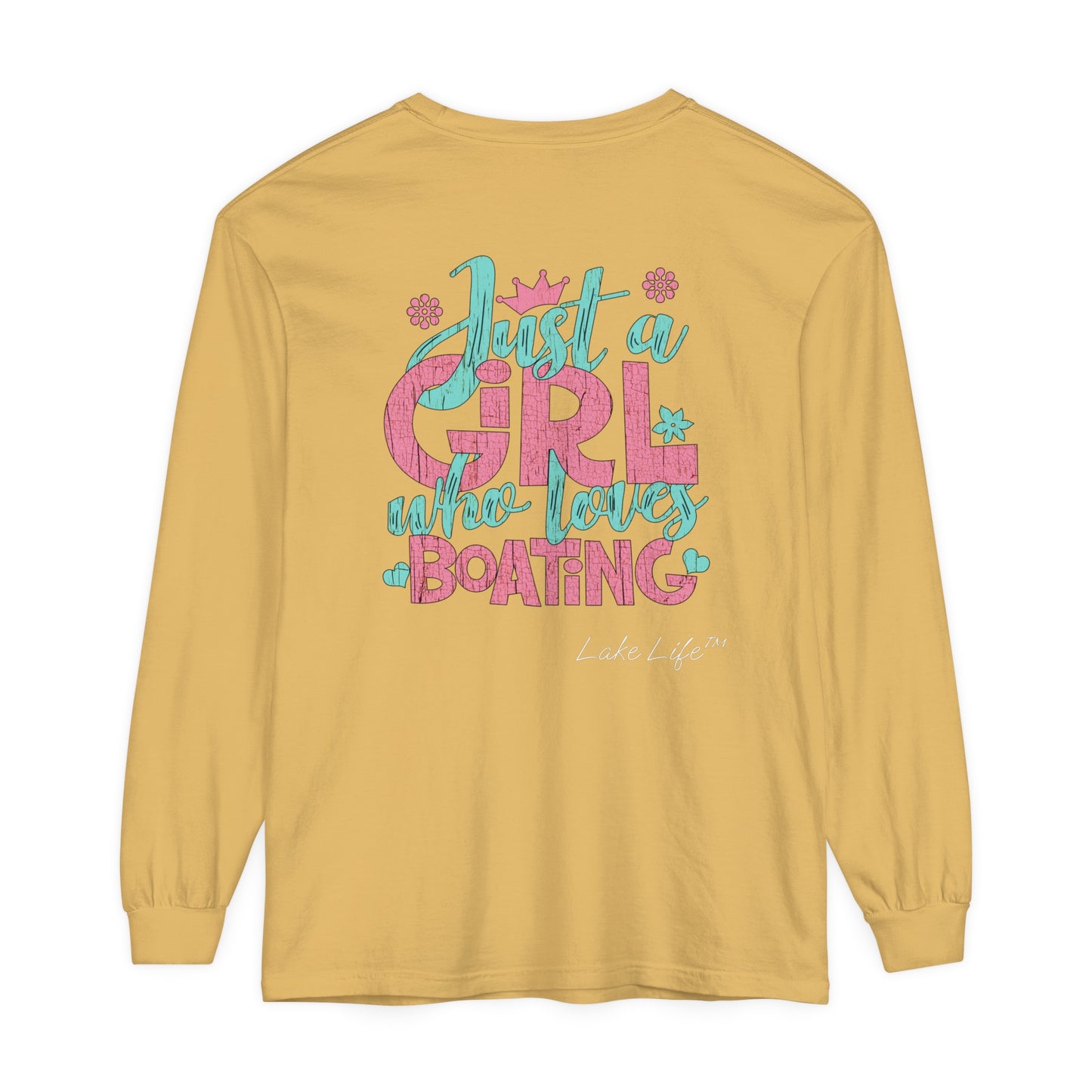 Lake Life™ Just a Girl Who Loves Boating Unisex Garment-dyed Long Sleeve T-Shirt by Pontoon Girl®