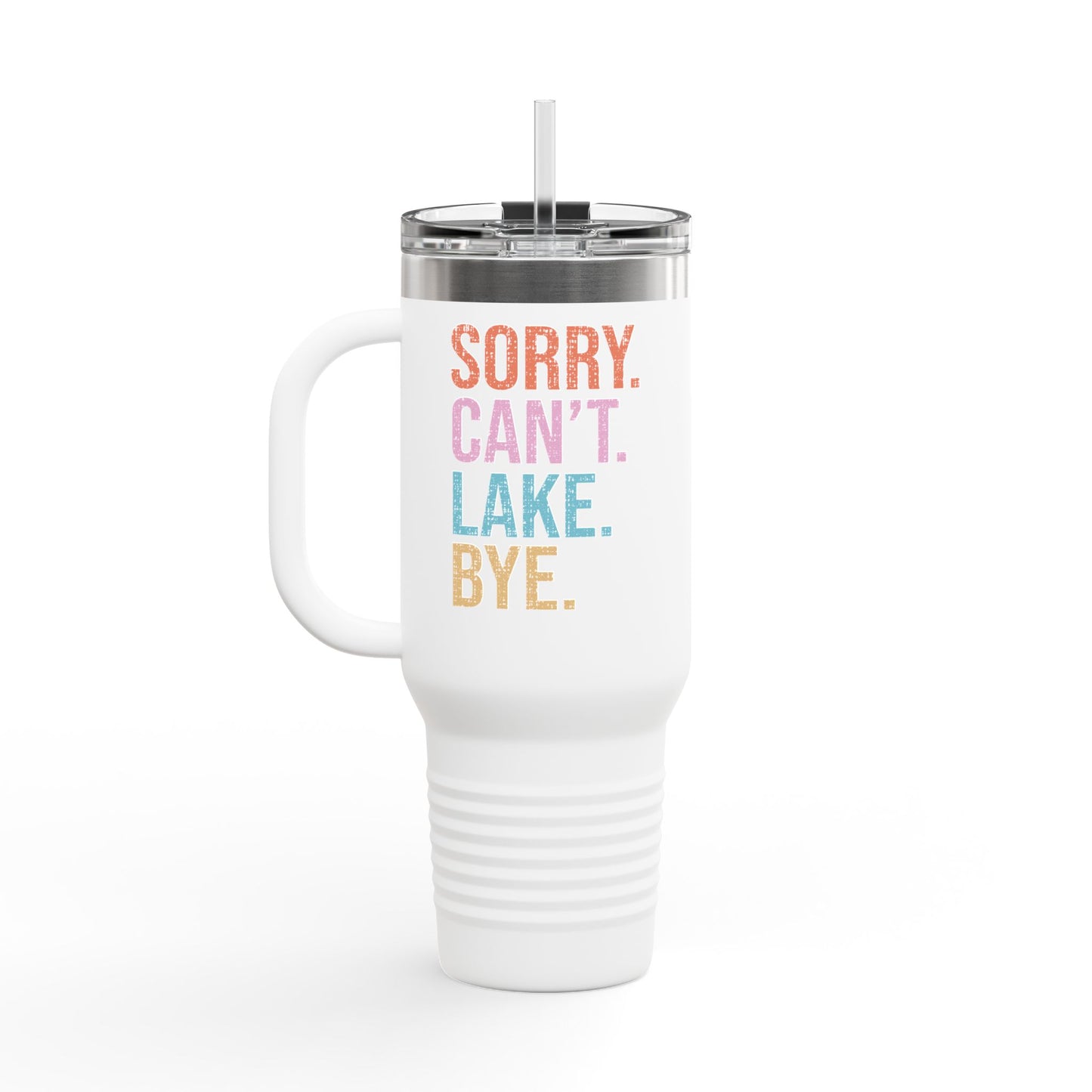 Sorry Can't Lake Bye Insulated Travel Mug, 40oz by Pontoon Girl®