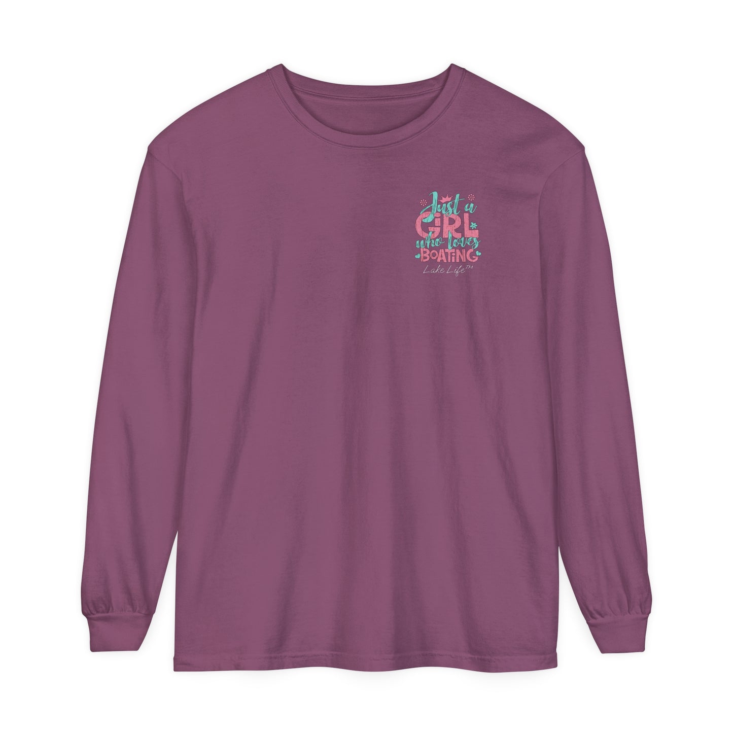 Lake Life™ Just a Girl Who Loves Boating Unisex Garment-dyed Long Sleeve T-Shirt by Pontoon Girl®